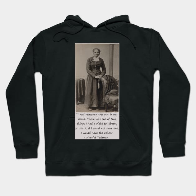 Harriet Tubman Quote Harriet Tubman Hoodie TeePublic